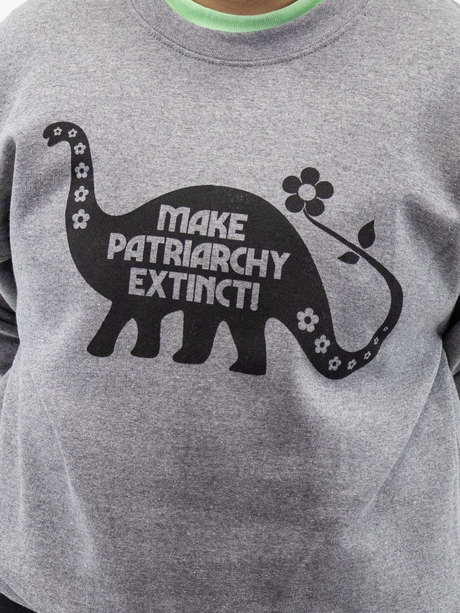 Make Patriarchy Extinct Sweatshirt